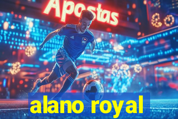 alano royal